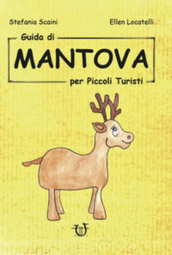 Guida di Mantova per piccoli turisti - Librerie.coop Guida di Mantova per piccoli turisti - Librerie.coop
