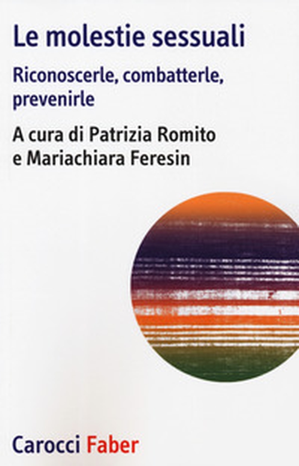 Le molestie sessuali. Riconoscerle, combatterle, prevenirle - Librerie.coop Le molestie sessuali. Riconoscerle, combatterle, prevenirle - Librerie.coop