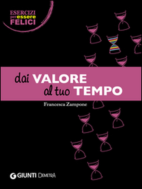 Dai valore al tuo tempo - Librerie.coop Dai valore al tuo tempo - Librerie.coop