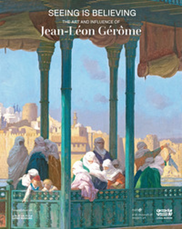 Seeing is believing. The art and influence of Jean-Léon Gérôme - Librerie.coop