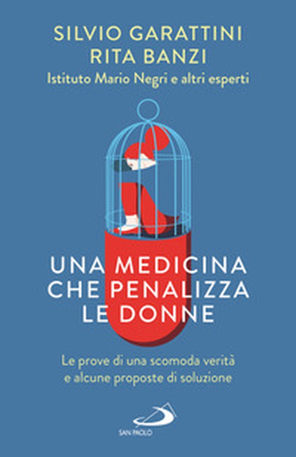 Una medicina che penalizza le donne. Le prove di una scomoda verità e alcune proposte di soluzione - Librerie.coop Una medicina che penalizza le donne. Le prove di una scomoda verità e alcune proposte di soluzione - Librerie.coop
