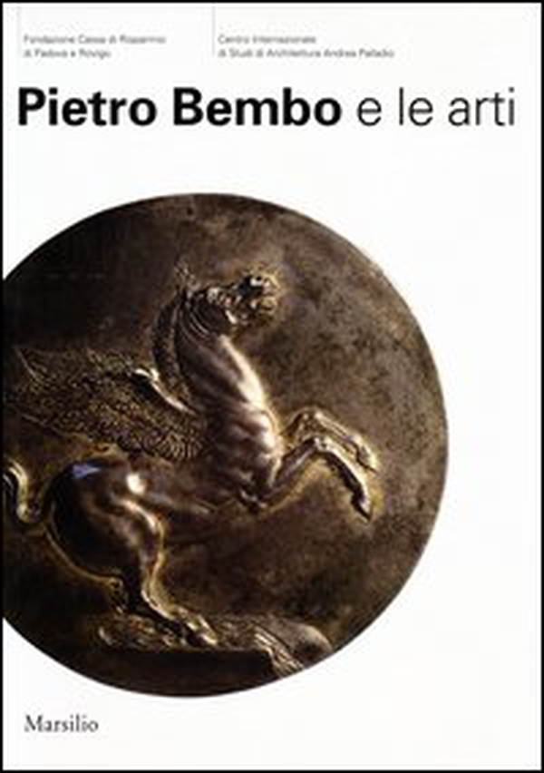 Pietro Bembo e le arti - Librerie.coop Pietro Bembo e le arti - Librerie.coop