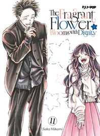 The fragrant flower blooms with dignity - Vol. 11 - Librerie.coop