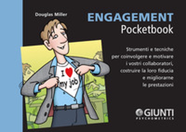 Engagement. Strumenti e tecniche per coinvolgere e motivare i vostri collaboratori, costruire la loro fiducia e migliorarne le prestazioni - Librerie.coop Engagement. Strumenti e tecniche per coinvolgere e motivare i vostri collaboratori, costruire la loro fiducia e migliorarne le prestazioni - Librerie.coop
