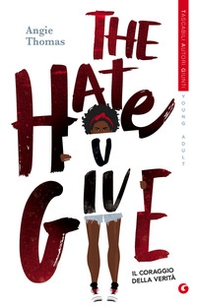 The hate U give. Il coraggio della verità - Librerie.coop