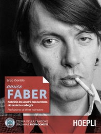Amico Faber. Fabrizio De Andrè raccontato da amici e colleghi - Librerie.coop Amico Faber. Fabrizio De Andrè raccontato da amici e colleghi - Librerie.coop