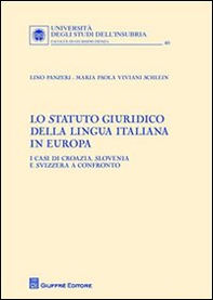 Lo Statuto giuridico della lingua italiana in Europa. I casi di Croazia, Slovenia e Svizzera a confronto - Librerie.coop