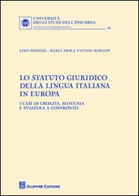 Lo Statuto giuridico della lingua italiana in Europa. I casi di Croazia, Slovenia e Svizzera a confronto - Librerie.coop