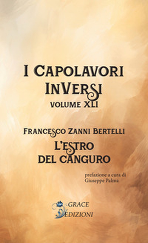 L'estro del canguro. I Capolavori InVersi - Vol. 41 - Librerie.coop