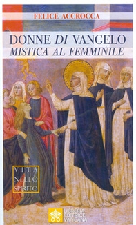Donne di Vangelo. Mistica al femminile - Librerie.coop Donne di Vangelo. Mistica al femminile - Librerie.coop