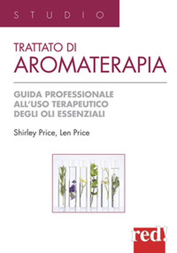 Trattato di aromaterapia. Guida professionale all'uso terapeutico degli oli essenziali - Librerie.coop Trattato di aromaterapia. Guida professionale all'uso terapeutico degli oli essenziali - Librerie.coop