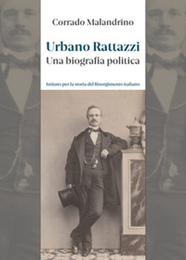 Urbano Rattazzi. Una biografia politica - Librerie.coop Urbano Rattazzi. Una biografia politica - Librerie.coop