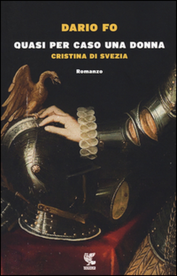 Quasi per caso una donna. Cristina di Svezia - Librerie.coop Quasi per caso una donna. Cristina di Svezia - Librerie.coop