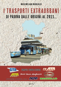 I trasporti extraurbani di Padova dalle origini al 2011 - Librerie.coop