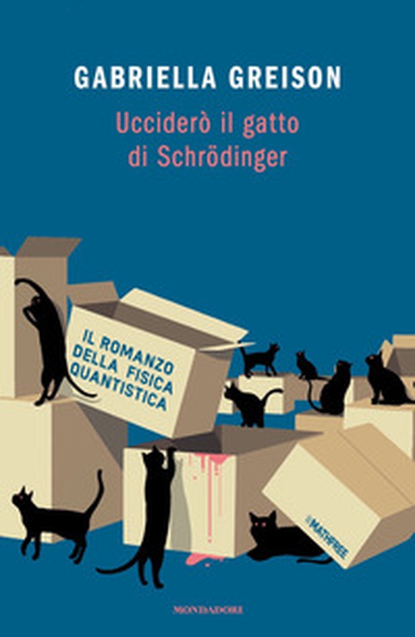 Ucciderò il gatto di Schrödinger - Librerie.coop Ucciderò il gatto di Schrödinger - Librerie.coop