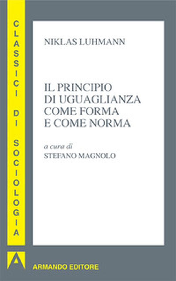 Il principio di uguaglianza come forma e come norma - Librerie.coop Il principio di uguaglianza come forma e come norma - Librerie.coop
