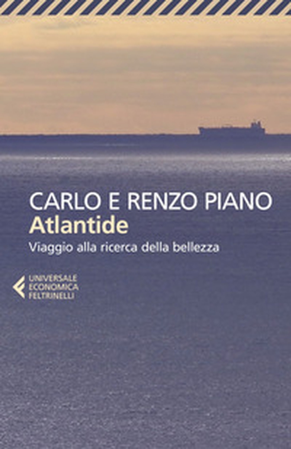 Atlantide. Viaggio alla ricerca della bellezza - Librerie.coop Atlantide. Viaggio alla ricerca della bellezza - Librerie.coop