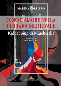 Odio e amore nella Ferrara medievale - Librerie.coop Odio e amore nella Ferrara medievale - Librerie.coop