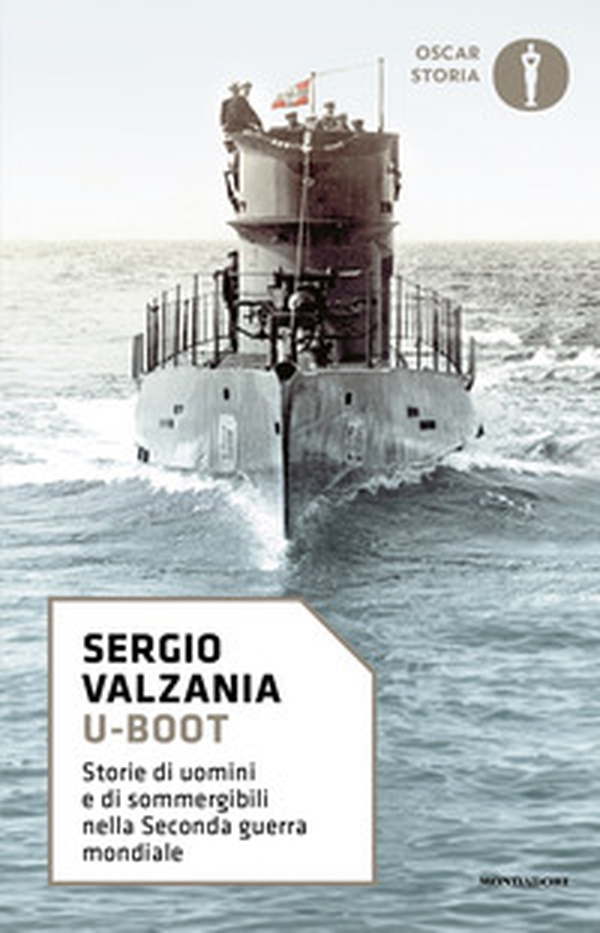 U-Boot. Storie di uomini e di sommergibili nella Seconda guerra mondiale - Librerie.coop U-Boot. Storie di uomini e di sommergibili nella Seconda guerra mondiale - Librerie.coop