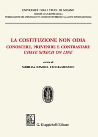 La Costituzione non odia. Conoscere, prevenire e contrastare l'hate speech on line - Librerie.coop