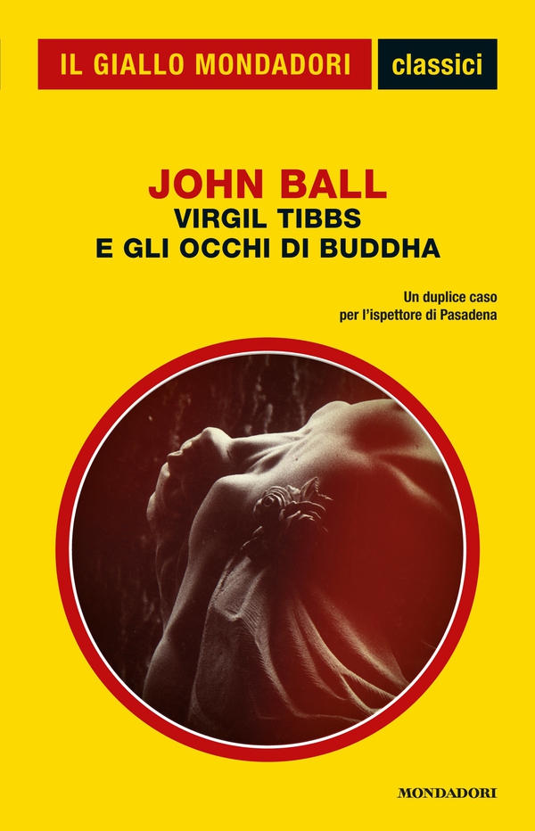 Virgil Tibbs e gli occhi di Buddha (Il Giallo Mondadori) - Librerie.coop Virgil Tibbs e gli occhi di Buddha (Il Giallo Mondadori) - Librerie.coop