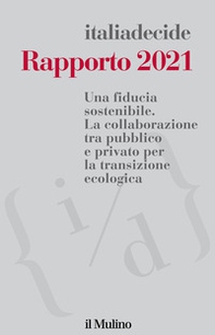 Rapporto 2021. Una fiducia sostenibile. La collaborazione tra pubblico e privato per la transizione ecologica - Librerie.coop