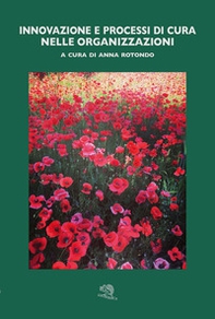 Innovazione e processi di cura nelle organizzazioni - Librerie.coop