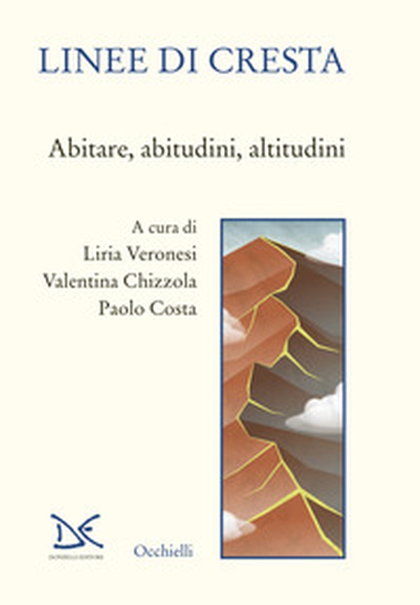 Linee di cresta. Abitare, abitudini, altitudini - Librerie.coop