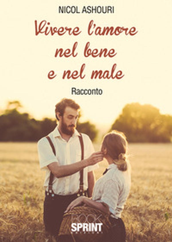 Vivere l'amore nel bene e nel male - Librerie.coop Vivere l'amore nel bene e nel male - Librerie.coop