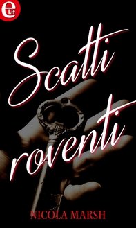 Scatti roventi (eLit) - Librerie.coop Scatti roventi (eLit) - Librerie.coop