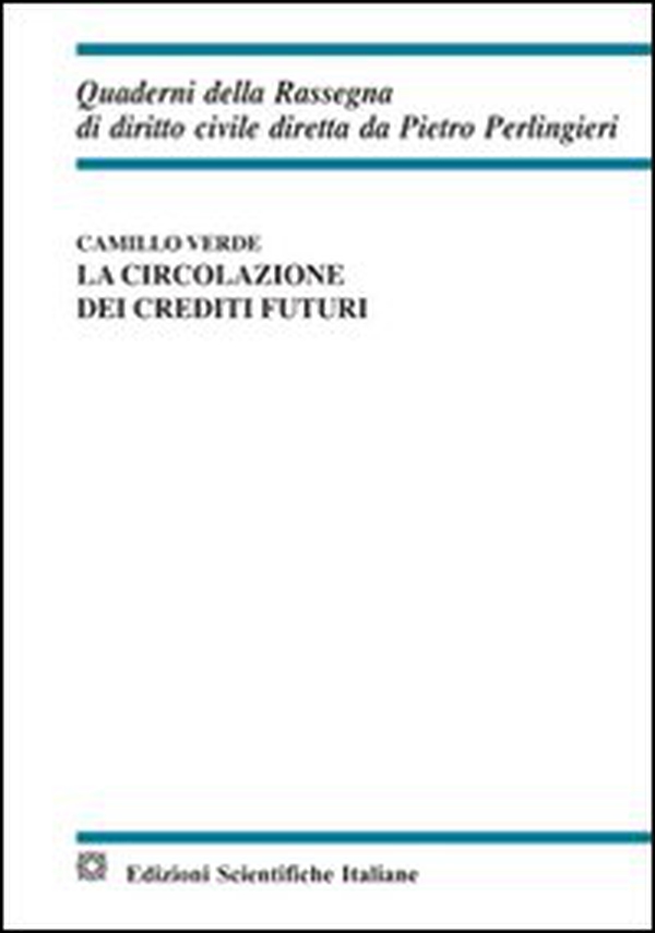 La circolazione dei crediti futuri - Librerie.coop La circolazione dei crediti futuri - Librerie.coop