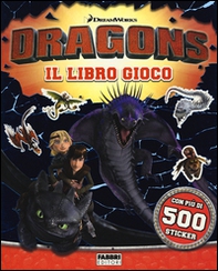Dragons. Il libro gioco. Con adesivi - Librerie.coop