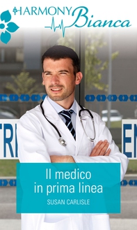 Il medico in prima linea - Librerie.coop Il medico in prima linea - Librerie.coop
