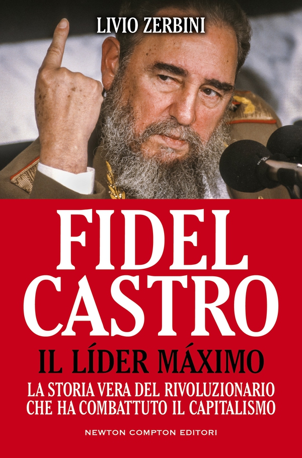 Fidel Castro. Il Líder Máximo - Librerie.coop Fidel Castro. Il Líder Máximo - Librerie.coop