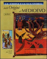 La Chiesa e la sua storia. Dalle origini al Medioevo vol. 1-5 - Librerie.coop