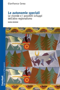 Le autonomie speciali. Le vicende e i possibili sviluppi dell'altro regionalismo - Librerie.coop Le autonomie speciali. Le vicende e i possibili sviluppi dell'altro regionalismo - Librerie.coop