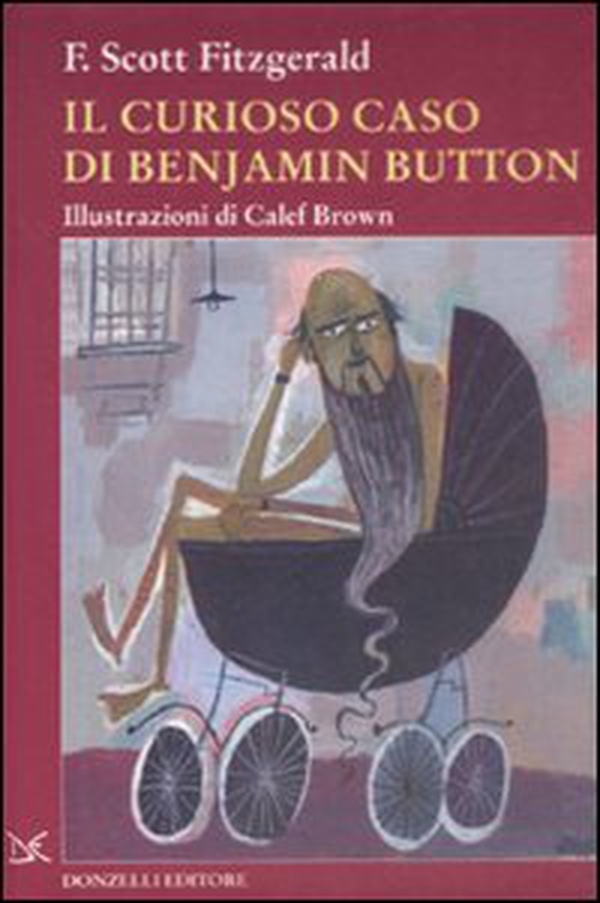 Il curioso caso di Benjamin Button - Librerie.coop Il curioso caso di Benjamin Button - Librerie.coop