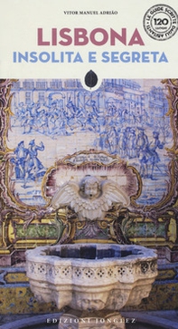 Lisbona insolita e segreta - Librerie.coop