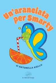 Un'aranciata per Smarty - Librerie.coop