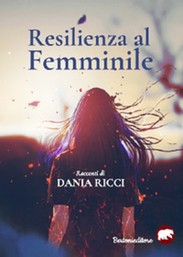 Resilienza al femminile - Librerie.coop Resilienza al femminile - Librerie.coop