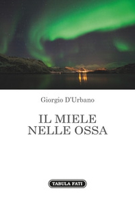 Il miele nelle ossa - Librerie.coop Il miele nelle ossa - Librerie.coop