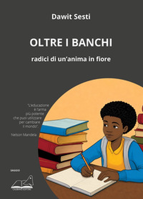 Oltre i banchi. Radici di un'anima in fiore - Librerie.coop