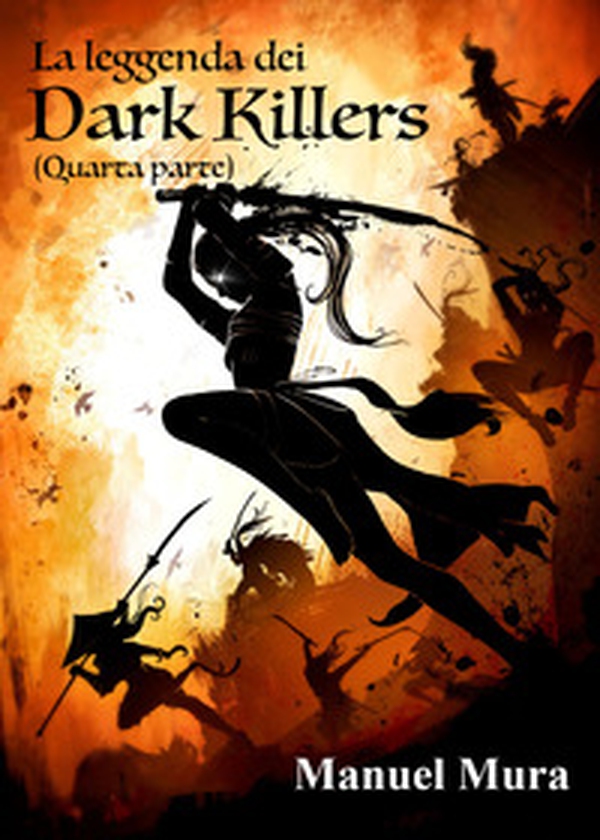 La leggenda dei Dark Killers - Librerie.coop La leggenda dei Dark Killers - Librerie.coop