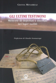 Gli ultimi testimoni. Memorie di deportati e internati nei lager nazisti - Librerie.coop