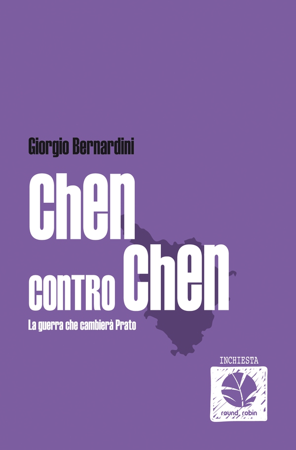 Chen contro Chen. La guerra che cambierà Prato - Librerie.coop Chen contro Chen. La guerra che cambierà Prato - Librerie.coop