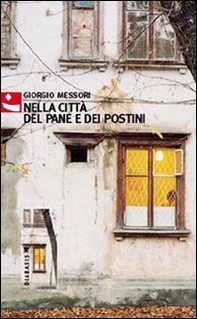 Nella città del pane e dei postini - Librerie.coop Nella città del pane e dei postini - Librerie.coop