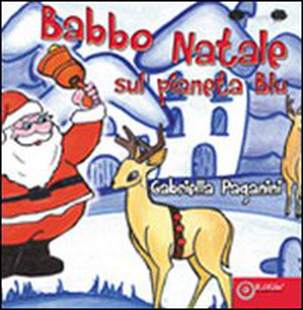 Babbo Natale sul pianeta blu - Librerie.coop Babbo Natale sul pianeta blu - Librerie.coop