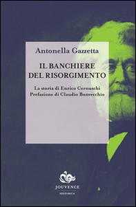 Il banchiere del risorgimento. La storia di Enrico Cernuschi - Librerie.coop