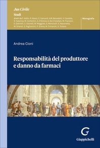 Responsabilità del produttore e danno da farmaci - Librerie.coop