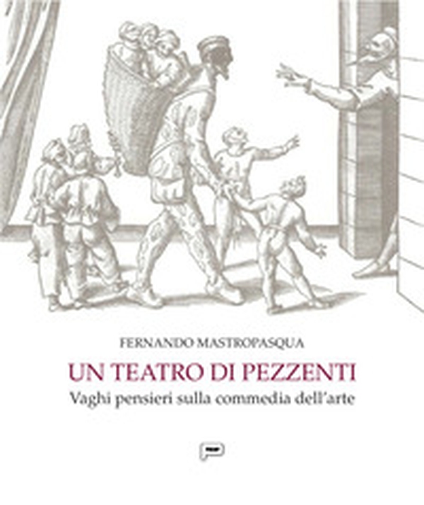 Un teatro di pezzenti. Vaghi pensieri sulla commedia dell'arte - Librerie.coop Un teatro di pezzenti. Vaghi pensieri sulla commedia dell'arte - Librerie.coop